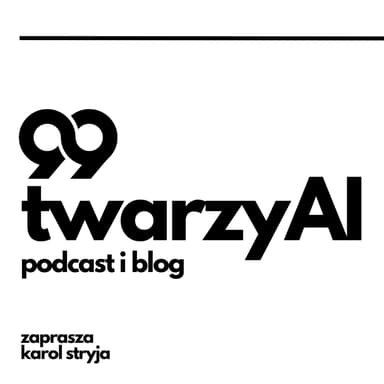 99 Twarzy AI | Podcast i Blog cover